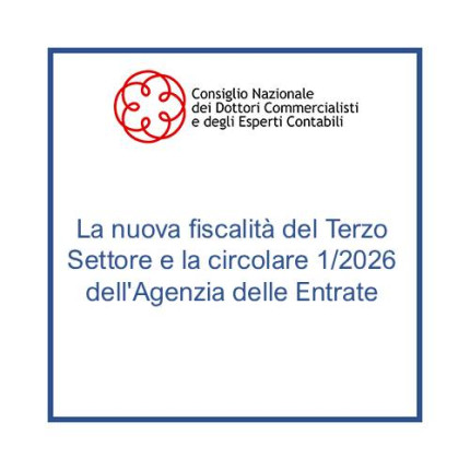La nuova fiscalità del Terzo Settore e la circolare 1/2026 dell'Agenzia delle Entrate