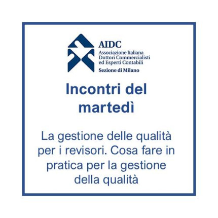 IDM del 14/04/2026 - La gestione delle qualità per i revisori. Cosa fare in pratica per la gestione della qualità