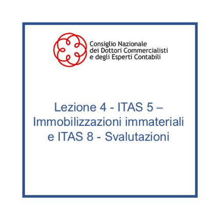 Lezione 4 - ITAS 5 - Immobilizzazioni immateriali e ITAS 8 - Svalutazioni