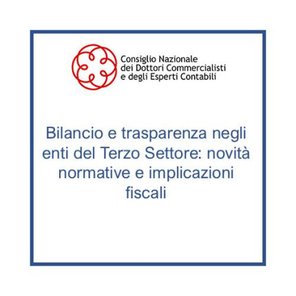 Bilancio e trasparenza negli enti del Terzo Settore: novità normative e implicazioni fiscali
