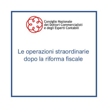 Le operazioni straordinarie dopo la riforma fiscale