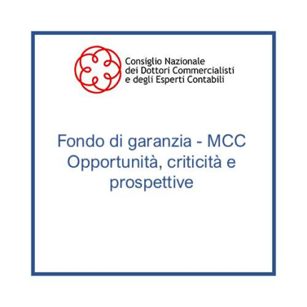 Fondo di garanzia - MCC Opportunità, criticità e prospettive