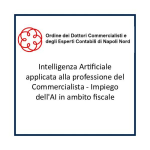 Intelligenza Artificiale applicata alla professione del Commercialista - Impiego dell'AI in ambito fiscale