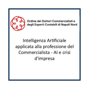 Intelligenza Artificiale applicata alla professione del Commercialista - AI e crisi d'impresa
