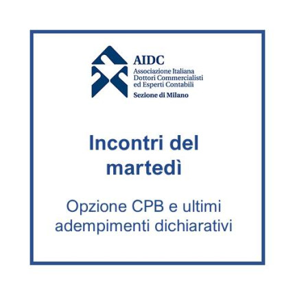 IDM del 15/09/2026 - Opzione CPB e ultimi adempimenti dichiarativi