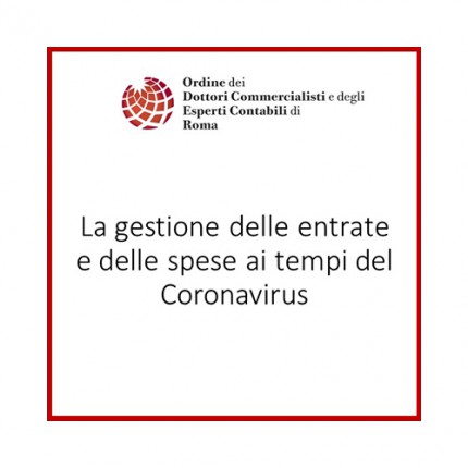 La gestione delle entrate e delle spese ai tempi del Coronavirus La gestione delle entrate e delle spese ai tempi del Coronavirus
