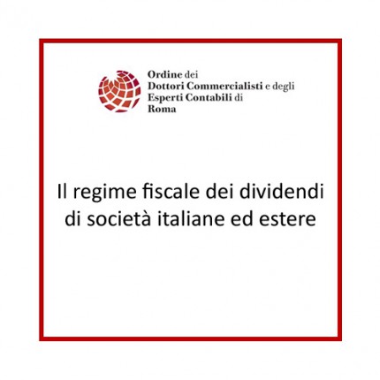 Il regime fiscale dei dividendi di società italiane ed estere