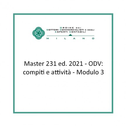 Master 231 ed. 2021 - ODV: compiti e attività - Modulo 3 Master 231 ed. 2021 - ODV: compiti e attività - Modulo 3