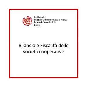 Bilancio e Fiscalità delle società cooperative