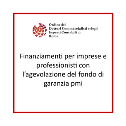 Finanziamenti per imprese e professionisti con l’agevolazione del fondo di garanzia pmi Finanziamenti per imprese e professionisti con l’agevolazione del fondo di garanzia pmi