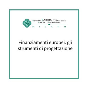 Finanziamenti europei: gli strumenti di progettazione
