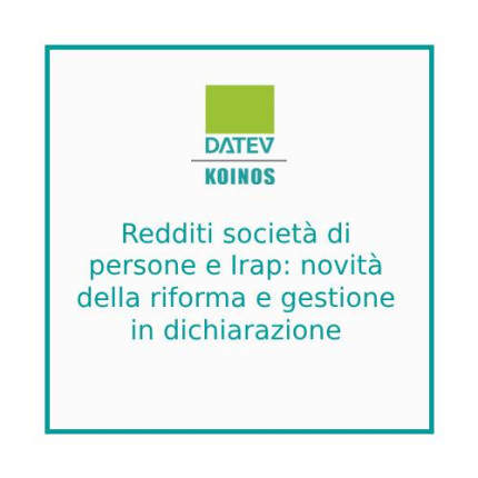 Redditi società di persone e Irap: novità della riforma e gestione in dichiarazione