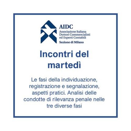 IDM del 09/12/2025 - Le fasi della individuazione, registrazione e segnalazione, aspetti pratici. Analisi delle condotte di rilevanza penale nelle tre diverse fasi