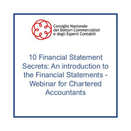 10 Financial Statement Secrets: An introduction to the Financial Statements - Webinar for Chartered Accountants
