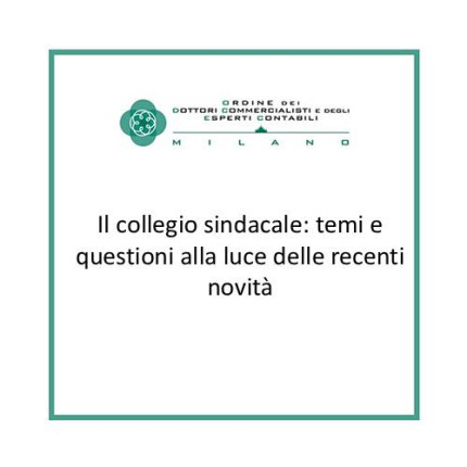 Il collegio sindacale: temi e questioni alla luce delle recenti novità