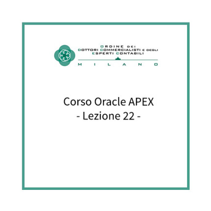 Lezione 22 - Corso Oracle APEX