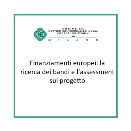 Finanziamenti europei: la ricerca dei bandi e l'assessment sul progetto