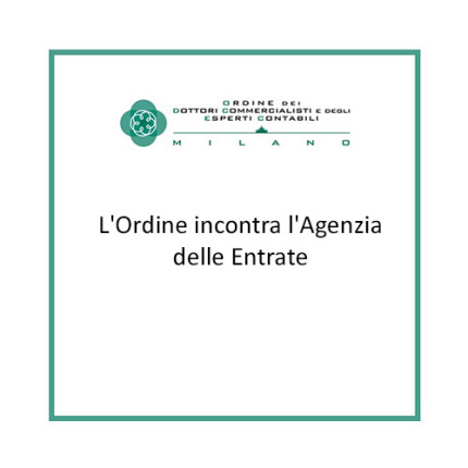 L'Ordine incontra l'Agenzia delle Entrate L'Ordine incontra l'Agenzia delle Entrate