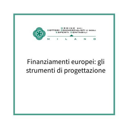 Finanziamenti europei: gli strumenti di progettazione Finanziamenti europei: gli strumenti di progettazione