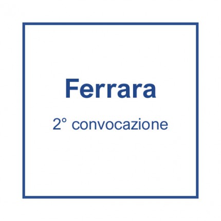 Ferrara (2° convocazione) - 14 maggio, ore 11