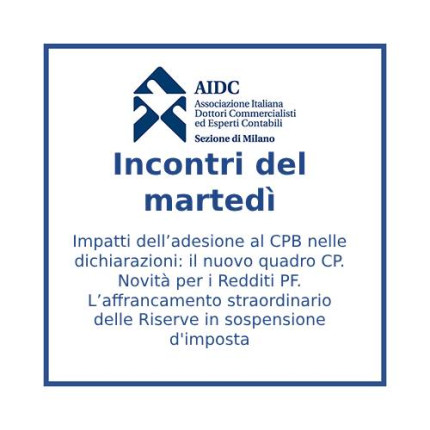 IDM del 10/06/2025 - Impatti dell’adesione al CPB nelle dichiarazioni: il nuovo quadro CP. Novità per i Redditi PF. L’affrancamento straordinario delle Riserve in sospensione d'imposta IDM del 10/06/2025 - Impatti dell’adesione al CPB nelle dichiarazioni: il nuovo quadro CP. Novità per i Redditi PF. L’affrancamento straordinario delle Riserve in sospensione d'imposta